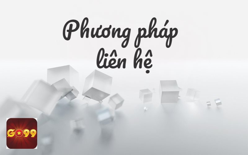Liên Hệ go99 - Liên Hệ go99 là gì và có cần thiết không?