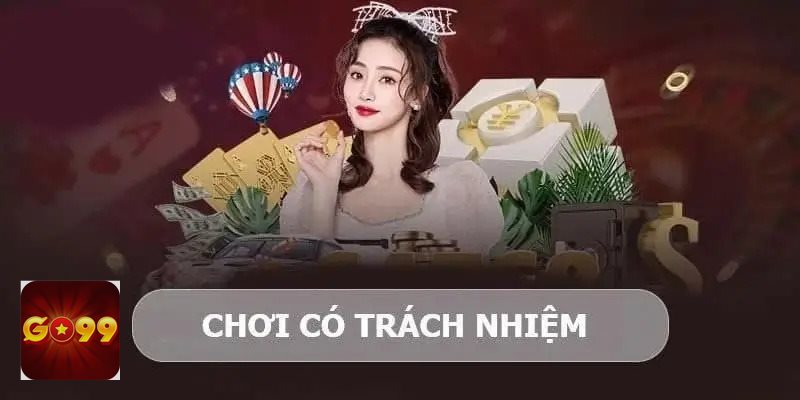 Trách Nhiệm Cá Cược - Tạo trải nghiệm giải trí bền vững